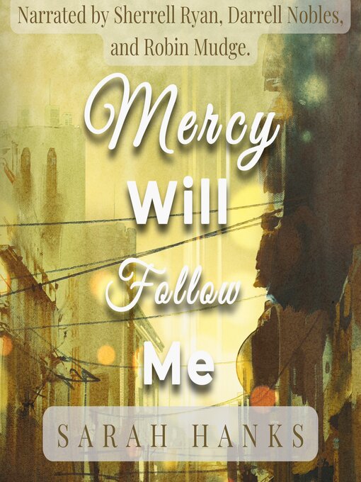 Title details for Mercy Will Follow Me by Sarah Hanks - Available